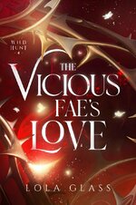 Lola Glass - Wild hunt 04 - The Vicious Fae's Love.jpg