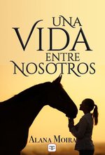 Alana Moira - Una vida entre nosotros.jpg