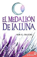 Alba G. Callejas - El medallon de la Luna.jpg