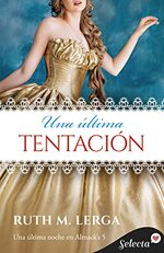 Ruth M. Lerga - Una última noche en Almack’s 05 - Una ultima tentacion.jpg