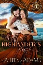 Aileen Adams – Highland Destinies 05 – Mending The Highlander’s Heart.jpg