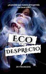 JR Francois - Eco de tu desprecio.jpg