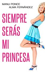 Manu Ponce - Siempre serás mi princesa.jpg