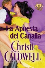 Christi Caldwell - Sinful Brides 01 - La Apuesta del Canalla.jpg