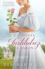 Deborah Hale - La novia institutriz del baron.jpg