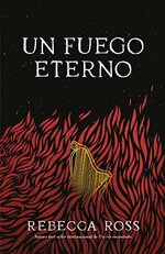 Rebecca Ross - Un fuego eterno.jpg