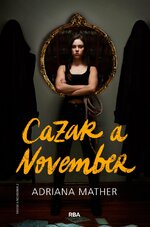 Adriana Mather - Matar a November 02 - Cazar a November.jpg