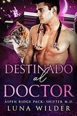 Luna Wilder - Aspen Ridge Pack Shifter M.D 03 - Destinado al Doctor.jpg