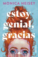 Monica Heisey - Estoy Genial, Gracias.jpg