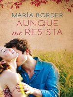 María Border - Aunque me resista.jpg