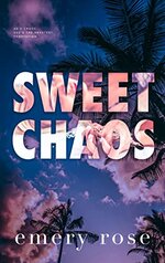 Emery Rose - Love and Chaos 02 - Sweet Chaos.jpg