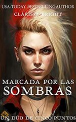 Clarissa Bright - Marcada por las sombras.jpg