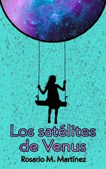 Rosario Martín Martínez - Los sátelites de Venus.jpg