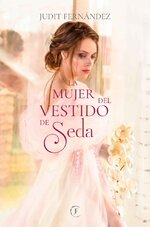 Judit Fernandez - Hermosas mentiras 01 - La mujer del vestido de seda.jpg