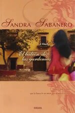 Sandra Sabanero - El balcón de las gardenias.jpg