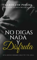 Karolayn Pineda - No digas nada 01 - No digas nada y disfruta.jpg