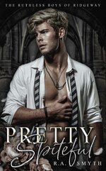 R.A. Smyth - The Ruthless Boys of Ridgeway 01 - Pretty Spiteful.jpg