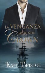 Kate Bristol - La venganza del señor Crown.jpg