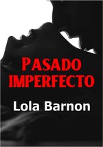 Lola Barnon - Deseos y oportunidades 03 - Pasado imperfecto.jpg