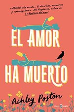 Ashley Poston - El amor ha muerto.jpg