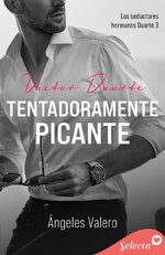 Angeles Valero - Los seductores hermanos Duarte 03 - Tentadoramente picante.jpg