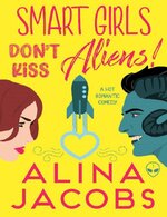 Alina Jacobs - Smart Girls Love Aliens 01 - Smart Girls Don't Kiss Aliens.jpg