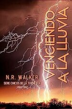 N.R. Walker - Chicos de la tormenta 01 - Venciendo A La Lluvia.jpg