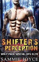 Sammie Joyce - Wolf pack special ops Elite 05 - Wolf Pack Special Ops-Shifter’s Perception.jpg