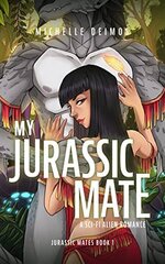 Michelle Deimos - Jurassic Mates 01 -  My Jurassic Mate.jpg