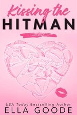 Ella Goode - Kissing the Hitman.jpg