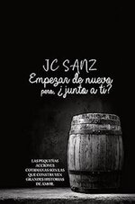 JC Sanz - Empezar de nuevo, pero ¿junto a ti.jpg