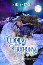 Marilyn Barr - Snuggling In Siberia 01 - Cuddling My Chuchunya.jpg