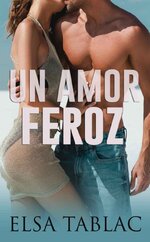 Elsa Tablac - Un amor feroz.jpg