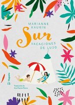 Marianne Kaurin - Sur. Vacaciones de lujo.jpg