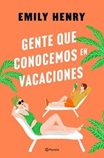 Emily Henry - Gente que conocemos en vacaciones.jpg