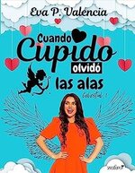 Eva P. Valencia - Celestial 01 - Cuando cupido olvido las alas.jpg