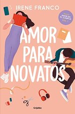 Irene Franco - Amor en el campus 01 - Amor para novatos.jpg