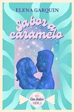 Elena Garquin - Con sabor 01 - Sabor a caramelo.jpg