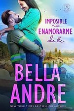 Bella Andre - Los Sullivan 03 - Imposible no enamorarme de ti.jpg