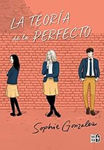 Sophie Gonzales - La teorIa de lo perfecto.jpg