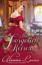 Alanna Lucas - The Heiress Forgotten 01 - The Heiress Forgotten.jpg