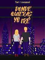 Yuri Lovegood - Donde quieras yo iré.jpg