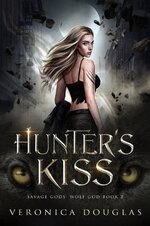 Veronica Douglas - Savage Gods Wolf God 02 - Hunters Kiss.jpg