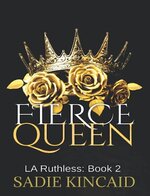 Sadie Kincaid - LA Ruthless 02 - Fierce Queen.jpg