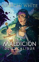 Kiersten White - La maldicion de Excalibur.jpg