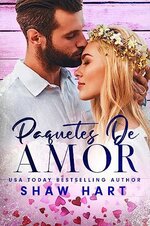 Shaw Hart - Notas de amor 02 - Paquetes de Amor.jpg