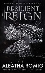 Aleatha Romig - Royal Reflections 02 - Resilient Reign.jpg