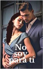 Agatha Lux - No soy para ti.jpg