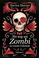 Naviru Shorno - No soy un zombi 01 - La masia Colometa.jpg