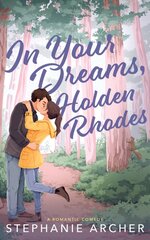 Stephanie Archer - Queen's Cove 03 - In Your Dreams, Holden Rhodes.jpg